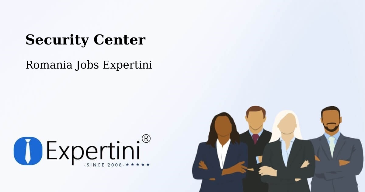 Security & Compliance – Comuna Obrejiţa - Romania Jobs Expertini